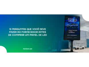 10 Perguntas Antes de Comprar um Painel de LED