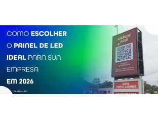 Como escolher o painel de LED ideal para sua empresa em 2026