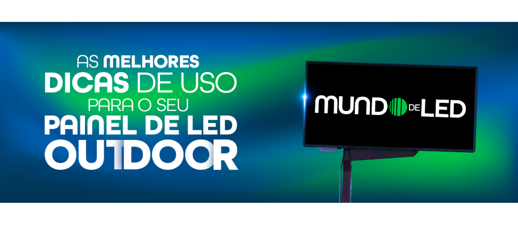 As melhores dicas de uso para o seu painel de LED outdoor