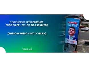 Como Criar uma Playlist para Painel de LED em 2 Minutos (Passo a Passo com o VPlex)