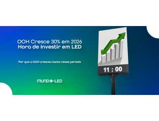 OOH Cresce 30% em 2026: Hora de Investir em LED