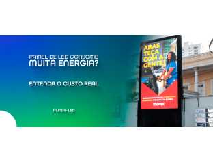 Painel de LED Consome Muita Energia? Entenda o Custo Real