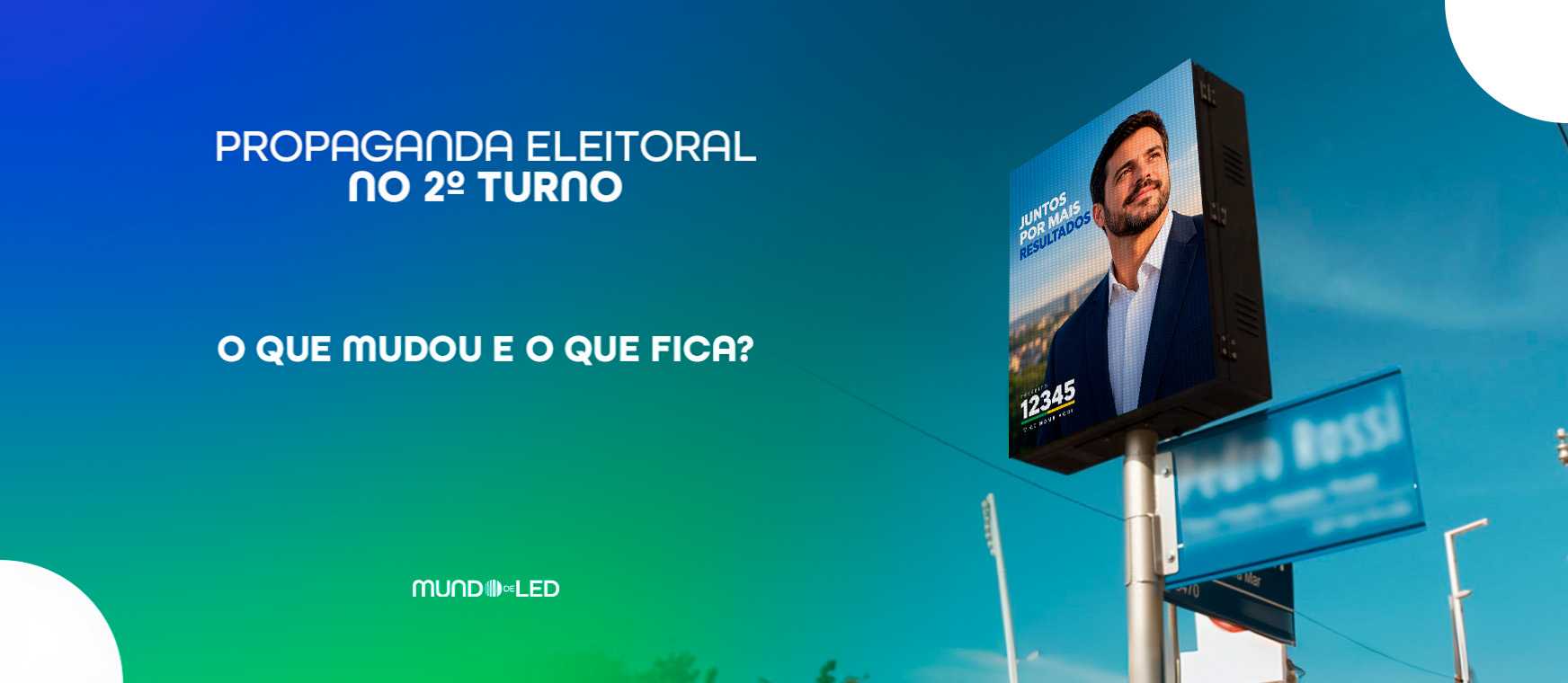 Propaganda Eleitoral no 2º Turno: O Que Mudou e o Que Fica