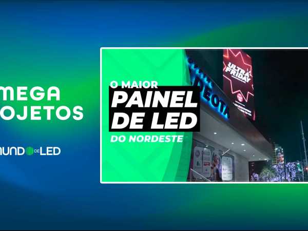 O maior painel de LED para mídias DOOH do NORDESTE